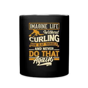 Curling Player for a Curler Funny Quote - Tasse einfarbig - Schwarz - Vorne