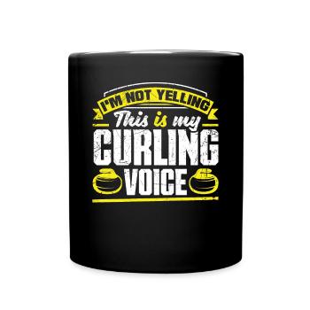 Curling Player for a Curler I'm Not Yelling - Tasse einfarbig - Schwarz - Vorne