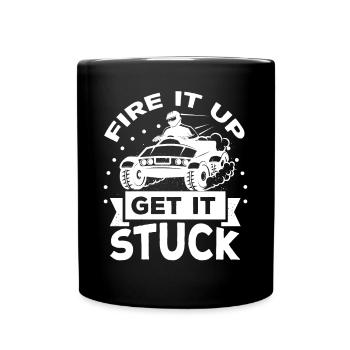 Fire It Up Get it Stuck - Full Colour Mug - black - Front