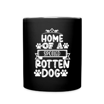 The home of a spoiled dog - Full Colour Mug - black - Front