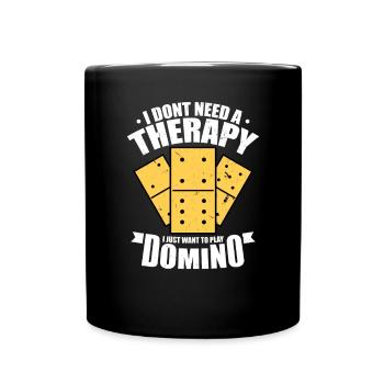 Ich brauche keineTherapie / Domino Spieler Design - Tasse einfarbig - Schwarz - Vorne