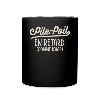 Pile en Retard Humoristique - Mug uni - noir - Devant