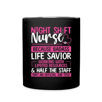 Night Shift Nurse Life Savior Nursing Appreciation - Tasse einfarbig - Schwarz - Vorne