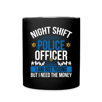 Humour Night Shift Pollice Officier Drôle Policier - Mug uni - noir - Devant