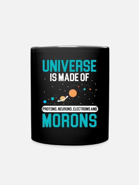 Universum is gemaakt van Morons Outerspace Astronomie - Mok uni - zwart