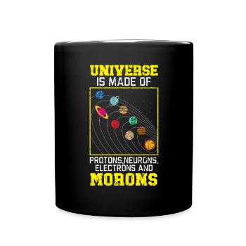 Universum besteht aus Idioten Outerspace Astronomie - Tasse einfarbig - Schwarz - Vorne