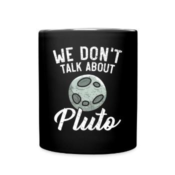Nous ne parlons pas de l’astronomie des planètes plutons - Mug uni - noir - Devant