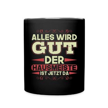 Lustiger Hausmeister Hauswart Heimwerker Spruch - Tasse einfarbig - Schwarz - Vorne