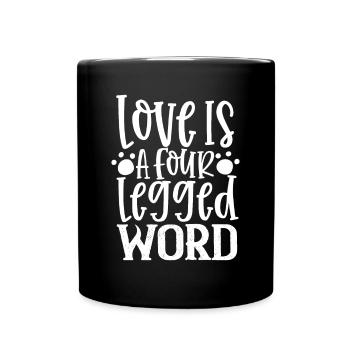 Liebe ist ein vierbeiniges Wort - Tasse einfarbig - Schwarz - Vorne