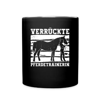 Verrückte Pferdetrainerin - Pferdetrainer - Tasse einfarbig - Schwarz - Vorne
