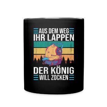 Aus Dem Weg Ihr Lappen der König Will Zocken Gamer - Tasse einfarbig - Schwarz - Vorne