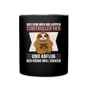 Aus Dem Weg Ihr Lappen der König Will Zocken Gamer - Tasse einfarbig - Schwarz - Vorne
