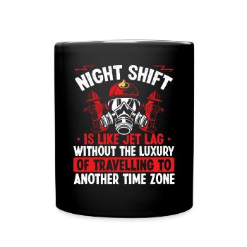 Fire Hose Fire Masn Night Shift Firefighter - Full Colour Mug - black - Front
