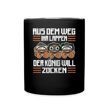 Aus Dem Weg Ihr Lappen der König Will Zocken Gamer - Tasse einfarbig - Schwarz - Vorne