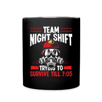 Les pompiers de nuit de l’équipe survivent jusqu’à 7h05 du jour au lendemain - Mug uni - noir - Devant