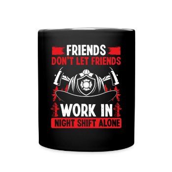 Firefighter Funny Fire Hose Night Shift Fire Mask - Full Colour Mug - black - Front