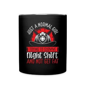 Night Shift Firefighter Normal Girl Volunteer - Tasse einfarbig - Schwarz - Vorne