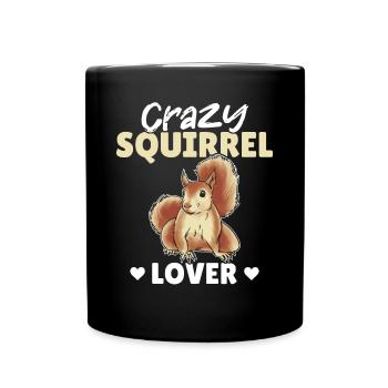 Squirrel Season Cute Squirrel Crazy Squirrel - Full Colour Mug - black - Front