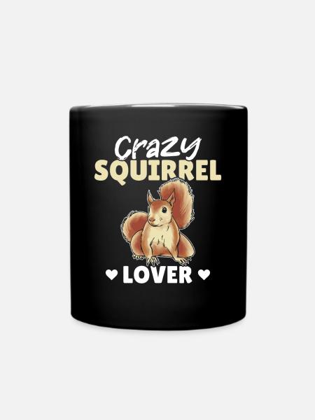 Squirrel Season Cute Squirrel Crazy Squirrel - Tasse einfarbig - Schwarz