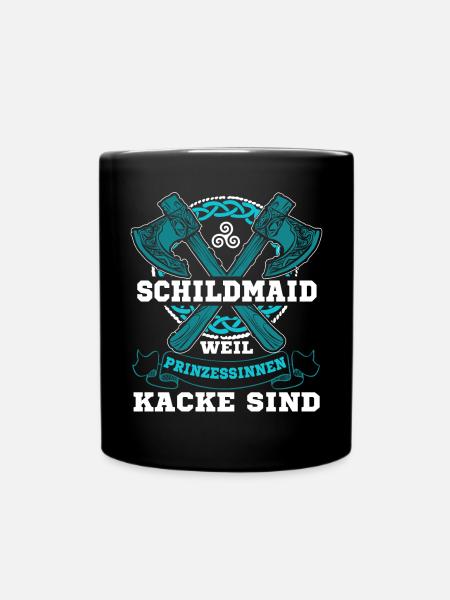 Schildmaid Weil Prinzessinnen Kacke Sind - Tasse einfarbig - Schwarz