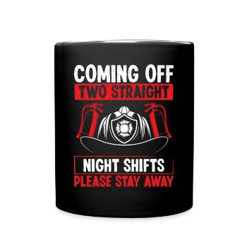 Night Shift Firefighter Two Straight Shift Firemen - Full Colour Mug - black - Front