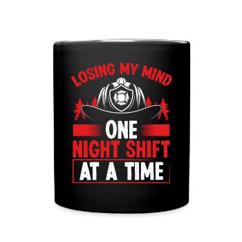 Firefighter Losing my Mind Night Shift Firemen - Full Colour Mug - black - Front