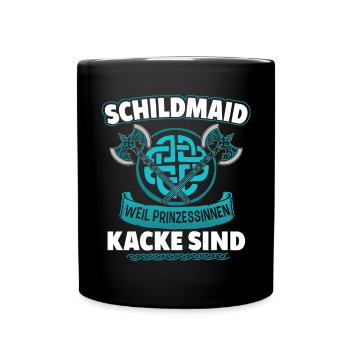 Schildmaid Weil Prinzessinnen Kacke Sind - Tasse einfarbig - Schwarz - Vorne