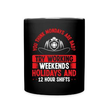 Firefighter Fire Hose Mask Night Shift Firemen - Full Colour Mug - black - Front