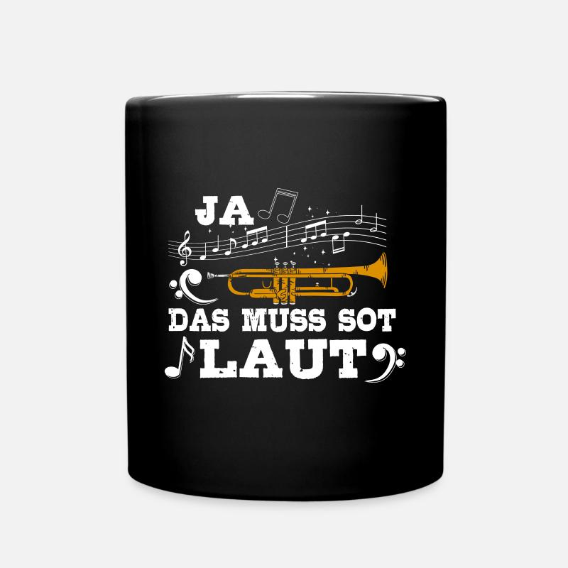 Ja Das Muss So Laut Trompete Trompeter - Tasse einfarbig - Schwarz