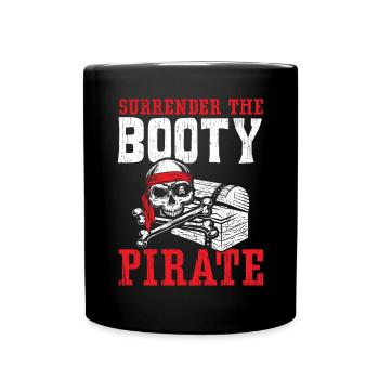 Surrender The Booty Pirate Caribbean Buccaneer - Full Colour Mug - black - Front
