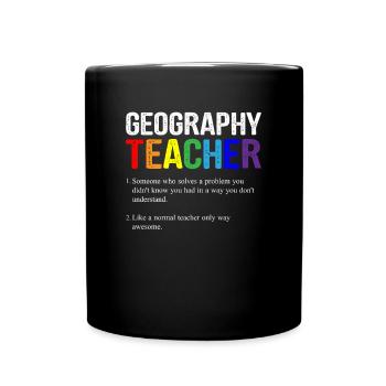 Geography teacher definition, Geography teacher - Full Colour Mug - black - Front