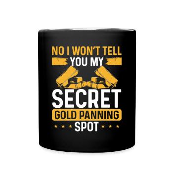 Gold Panner Secret Panning Spot Miner Prospector - Full Colour Mug - black - Front