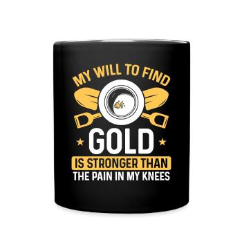 Panner Knee Pain Prospector Miner Gold Digging - Full Colour Mug - black - Front