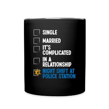 Night Shift Policeman RelationshipStatus Policeman - Tasse einfarbig - Schwarz - Vorne