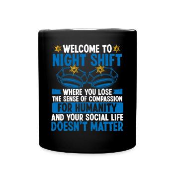 Night Shift Policeman Police Has Police Officer - Full Colour Mug - black - Front