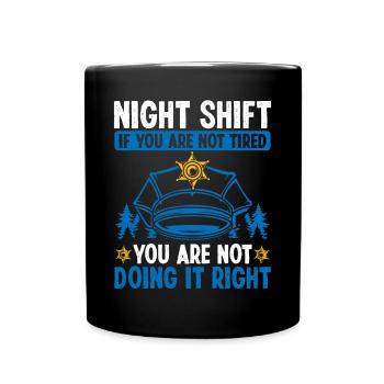 Night Shift Policeman Police Car Police Officer - Full Colour Mug - black - Front