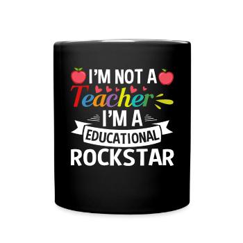 I Am Not a Teacher Educational Rock Star Teaching - Full Colour Mug - black - Front