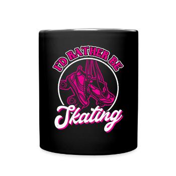I'd Rather Be Skating - Rollschuhlaufen - Skater - Tasse einfarbig - Schwarz - Vorne