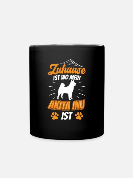 Zuhause ist wo mein Akita Inu ist - Tasse einfarbig - Schwarz