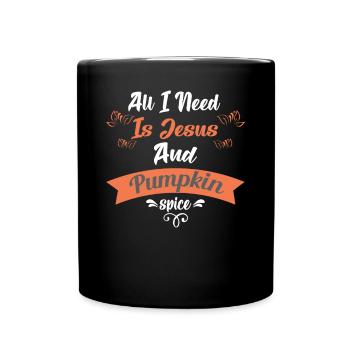 Alles Was Ich Brauche Ist Jesus Und Kürbisgewürz - Tasse einfarbig - Schwarz - Vorne