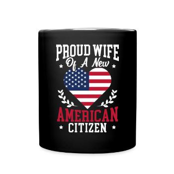 Proud WIfe Of A New American Citizen Constitution - Full Colour Mug - black - Front