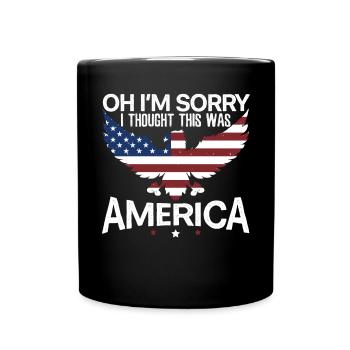 I'm Sorry I Thought This Was America Citizen Day - Full Colour Mug - black - Front