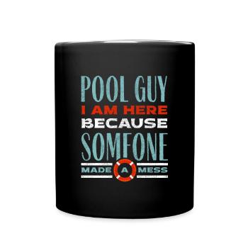 Pool Guy Cleaner Pool Service Funny Quote - Tasse einfarbig - Schwarz - Vorne
