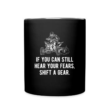 Si vous pouvez toujours entendre votre peur passer à la vitesse supérieure - Mug uni - noir - Devant