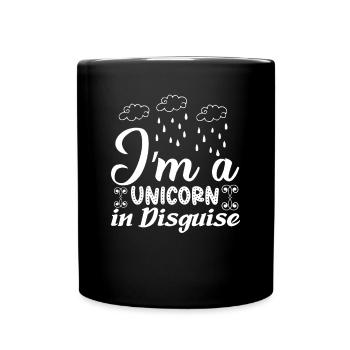 I am a unicorn in disguise Unicorn - Full Colour Mug - black - Front