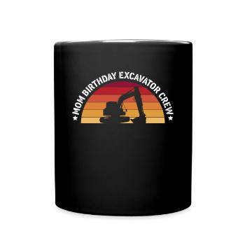 Mom Birthday Excavator Crew Shirt Gift - Full Colour Mug - black - Front