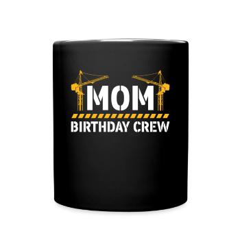 Mom Birthday Crew Shirt Gift - Full Colour Mug - black - Front