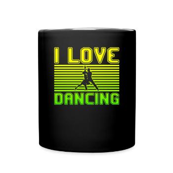 I love dancing - Full Colour Mug - black - Front