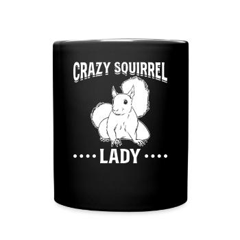 Crazy Squirrel Lady Squirrel Lovers - Full Colour Mug - black - Front