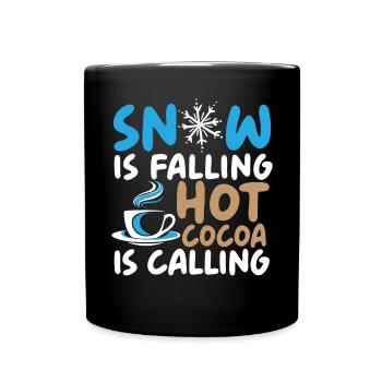 Snow Is Falling Hot Cocoa Is Calling Ice Cold - Full Colour Mug - black - Front